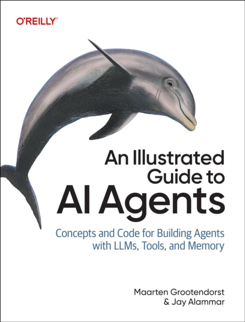 Illustrated Guide To Ai Agents By Grootendorst, M
