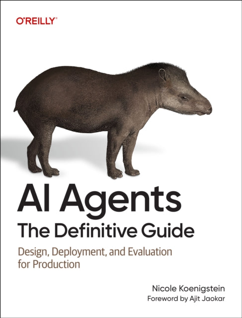 Ai Agents The Definitive Guide By Koenigstein, Nicole