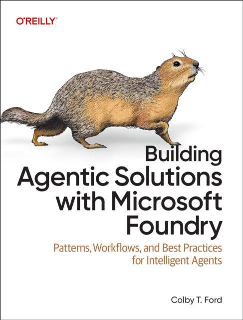 Building Agentic/microsoft Foundry By Ford, Colby T