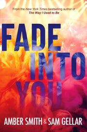 Fade Into You By Smith, Amber