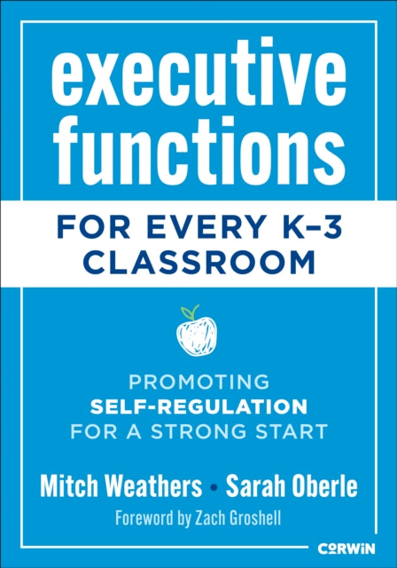 Executive Functions For Every K3 Classro By Weathers, Mitch