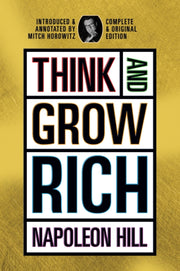 Think And Grow Rich: Complete And Origin