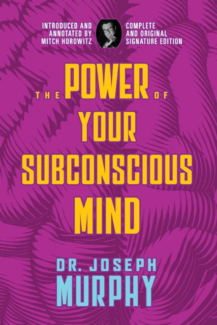 The Power Of Your Subconscious Mind : Co By Murphy, Dr. Joseph