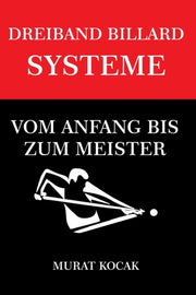 Dreiband Billard Systeme: Vom Anfang Bis