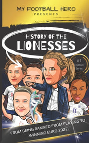 My Football Hero: History Of The Lioness