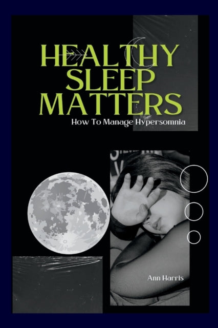 Healthy Sleep Matters: Ways To Control H