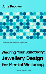 Wearing Your Sanctuary: Jewellery Design