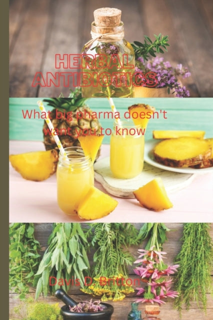 Herbal Antibiotics: What Big Pharma Does