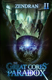 The Great Core's Paradox 2: A Litrpg Adv