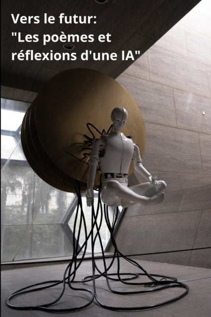 Vers Le Futur :  "les Po Mes Et R Flexio