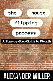 The House Flipping Process: A Step-by-st
