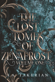 The Lost Tomes Of Zenafrost: Volume One By Takerian, I.a.