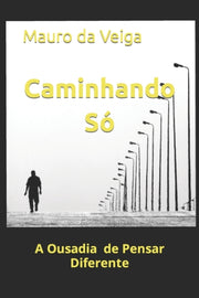 Caminhando S : A Ousadia De Pensar Difer