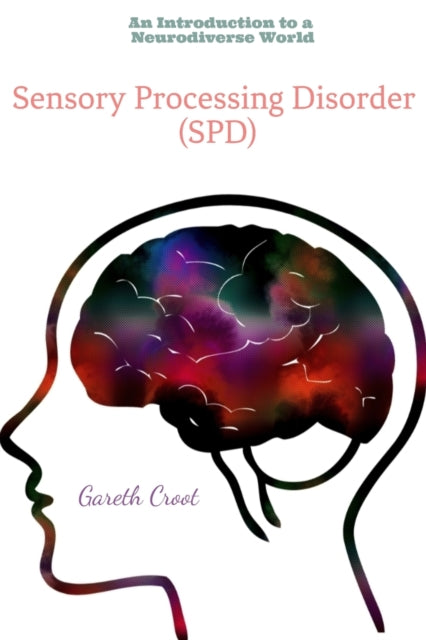 Sensory Processing Disorder: An Introduc