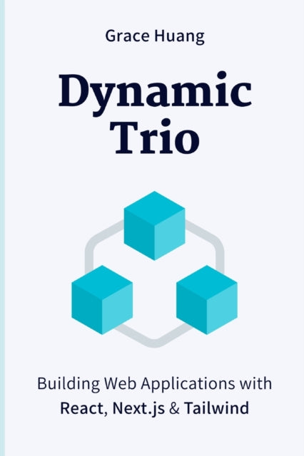 Dynamic Trio: Building Web Applications