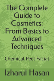 The Complete Guide To Cosmetics: From Ba
