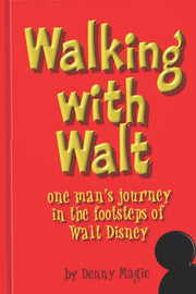 "walking With Walt": One Man's Journey I