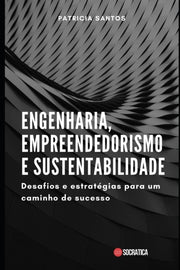 Engenharia, Empreendedorismo E Sustentab