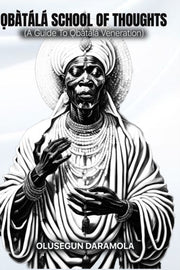 B T L  School Of Thoughts: (a Guide To By Daramola, Olusegun