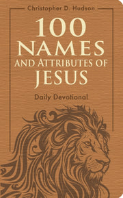 100 Names & Attributes Of Jesus Daily De