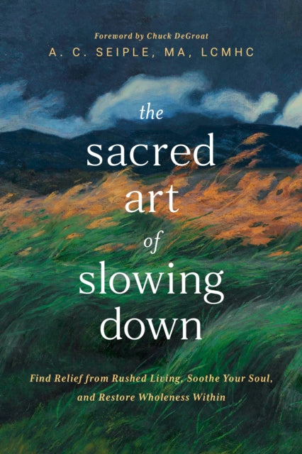 Sacred Art Of Slowing Down The