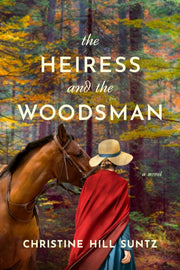 Heiress & The Woodsman The By Suntz, Christine Hil