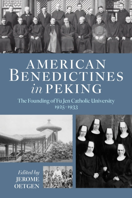 American Benedictines In Peking
