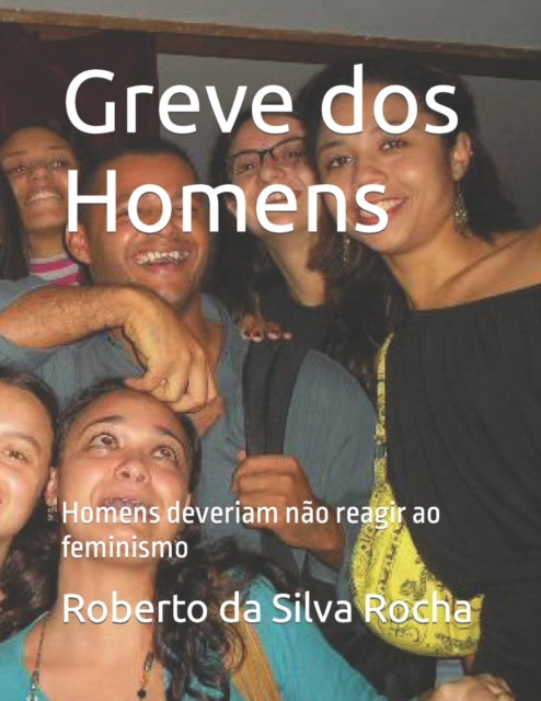 Greve Dos Homens: Homens Deveriam N O Re