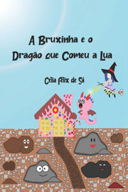 A Bruxinha E O Drag O Que Comeu A Lua: I