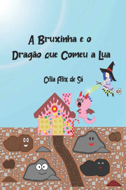 A Bruxinha E O Drag O Que Comeu A Lua: I