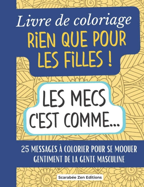 Livre De Coloriage Rien Que Pour Les Fil By Editions, Scarab E Z