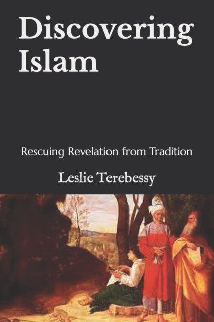 Discovering Islam: Rescuing Revelation F