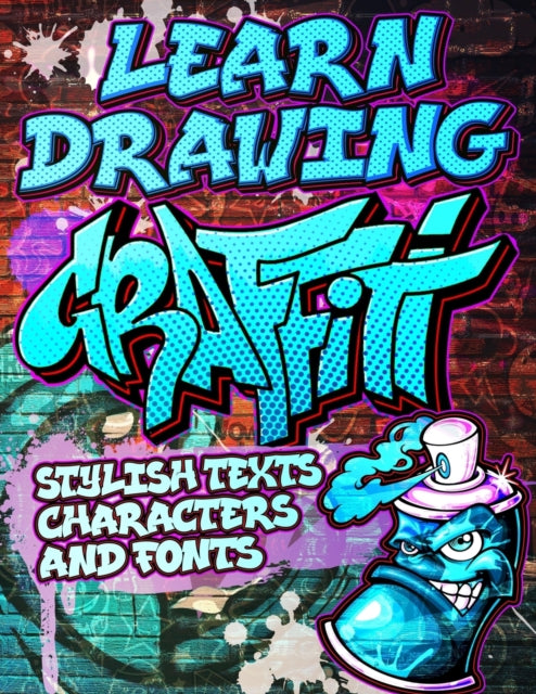 Learn Drawing Graffiti: Stylish Texts, C