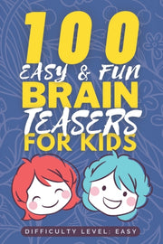 100 Easy   Fun Brain Teasers For Kids: E By Soul Publishers, Pas