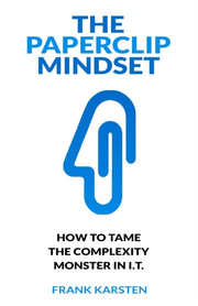 The Paperclip Mindset: How To Tame The C