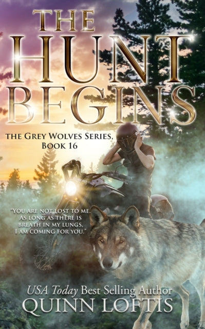 The Hunt Begins: Book 16 Of The Grey Wol