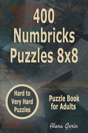 400 Numbricks Puzzles 8x8: Hard To Very