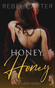 Honey, Honey: The Cairn Series By Carter, Rebel