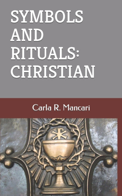 Symbols And Rituals: Christian
