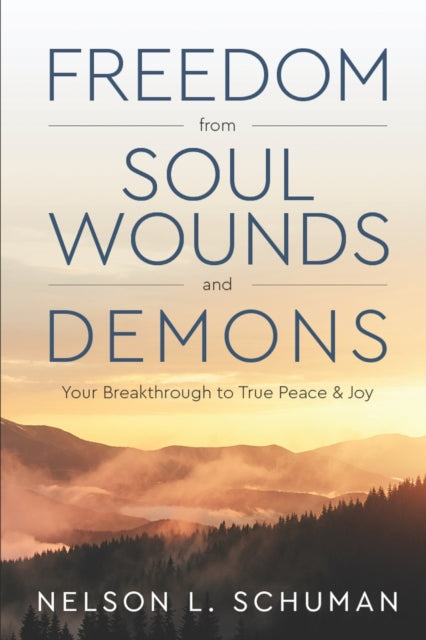Freedom From Soul Wounds And Demons: You