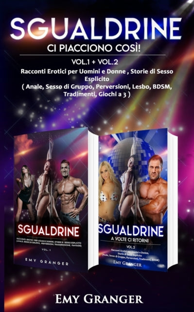 Sgualdrine : Ci Piacciono Cos !: Vol.1 + By Granger, Emy