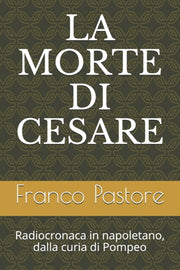 La Morte Di Cesare:  Radiocronaca In Nap