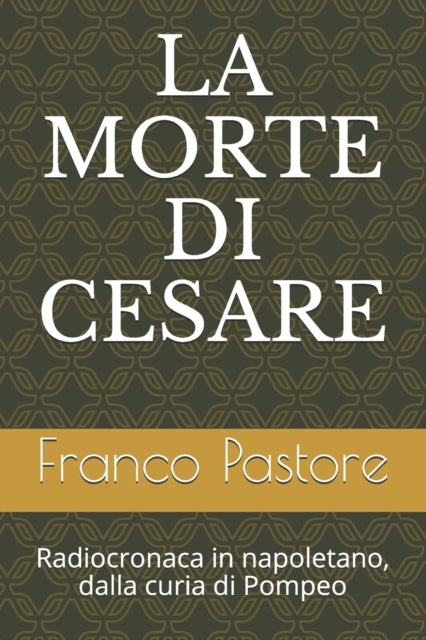 La Morte Di Cesare:  Radiocronaca In Nap