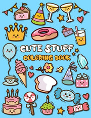 Cute Stuff Coloring Book: Adorable Color