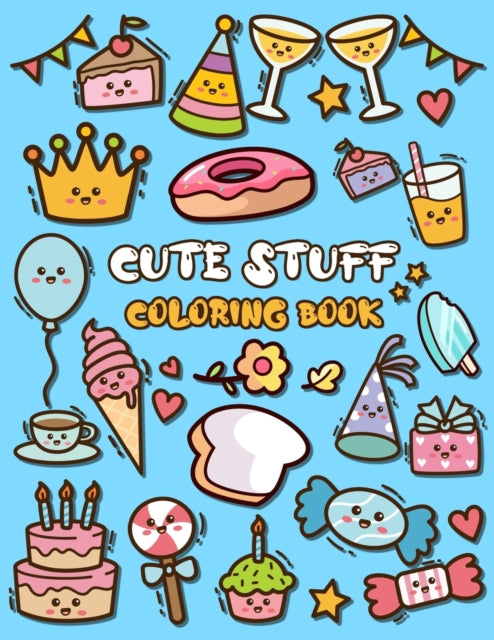Cute Stuff Coloring Book: Adorable Color