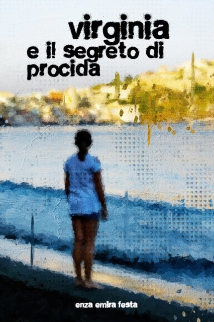 Virginia E Il Segreto Di Procida: Ovvero