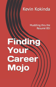 Finding Your Career Mojo: Muddling Thru