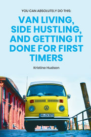 You Can Absolutely Do This  : Van Living