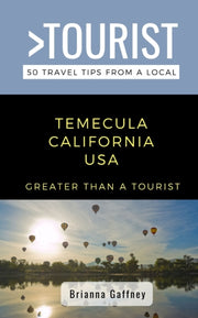 Greater Than A Tourist-temecula Californ