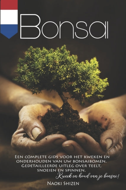 Bonsai: Een Complete Gids Voor Het Kweke